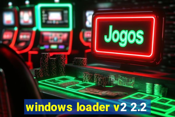 windows loader v2 2.2